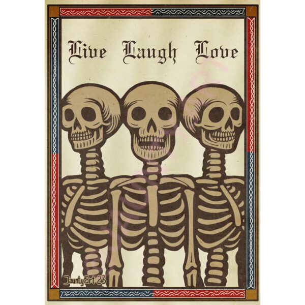 Skeleton "Live Laugh Love"